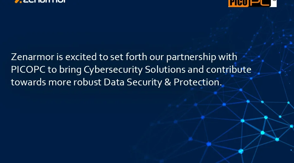 Zenarmor is excited to set forth our partnership with PICOPC to bring Cybersecurity Solutions and contribute towards more robust Data Security & Protection