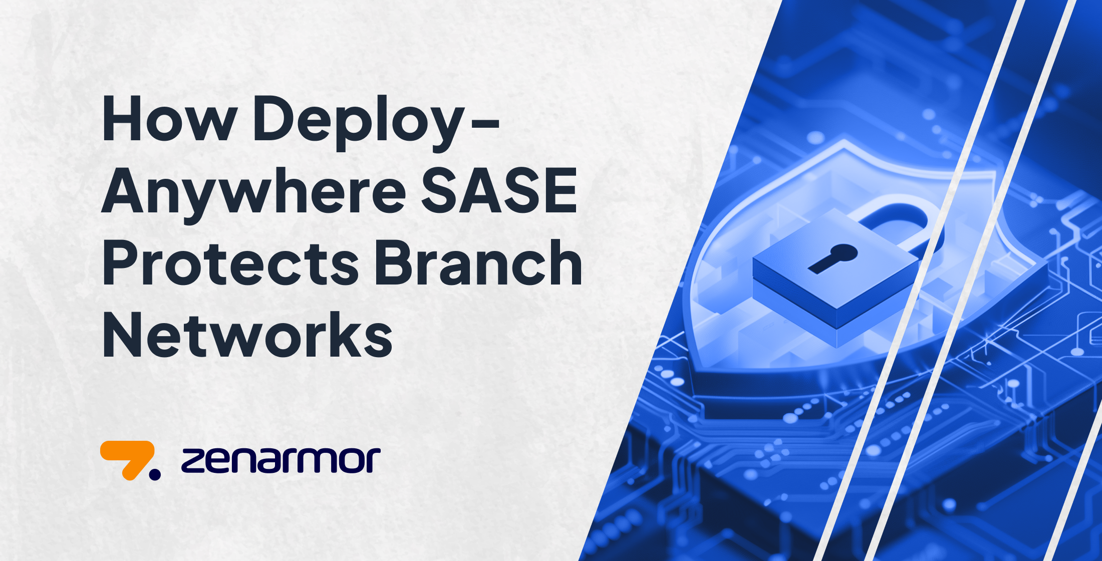 How Deploy-Anywhere SASE Protects Branch Networks